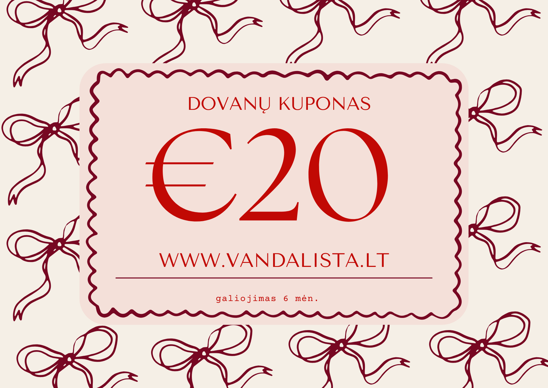 Vandalista dovanų kuponas - dovana mamai, mokytojai, sesei, krikštomamai